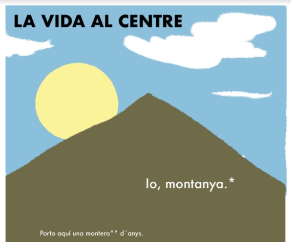 La vida al centre – Life in the center