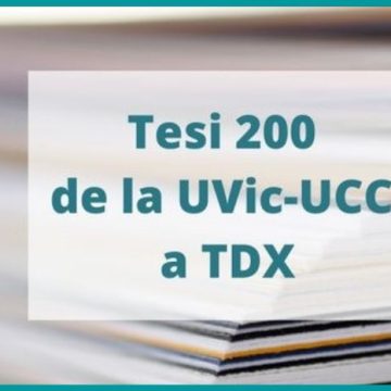 La UVic-UCC arriba a les 200 tesis a TDX