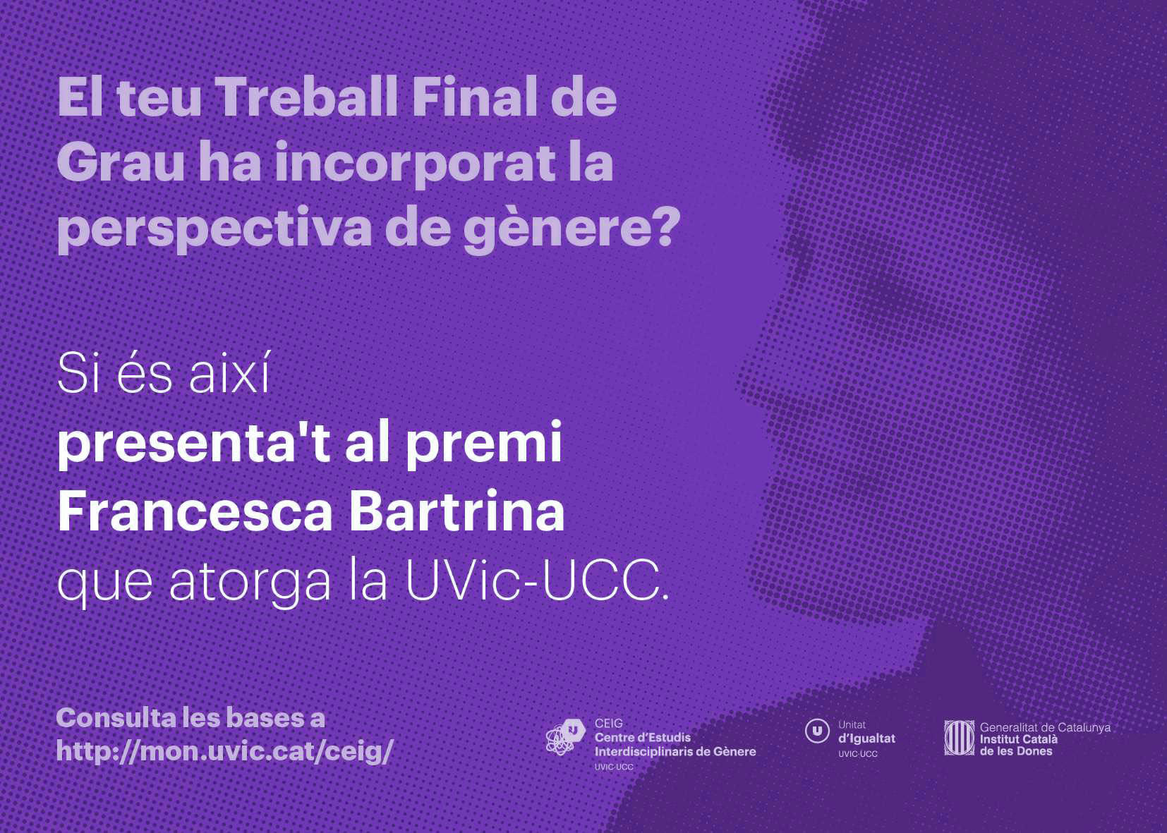 Setena edició del Premi Francesca Bartrina al millor Treball de Final de Grau en estudis de gènere - Centre d'Estudis Interdisciplinaris de Gènere
