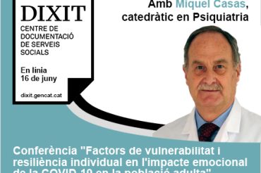 DIXIT Vic organitza la conferència “Factors de vulnerabilitat i resiliència individual en l’impacte emocional de la COVID-19 en la població adulta”