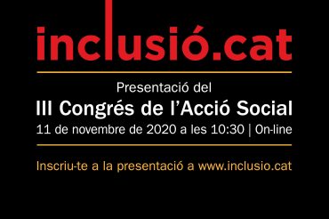 Presentació del III Congrés de l’Acció Social -Inclusió.cat