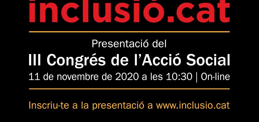 Presentació del III Congrés de l’Acció Social -Inclusió.cat