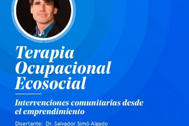Conferència internacional del Dr. Salvador Simó sobre Teràpia Ocupacional Ecosocial