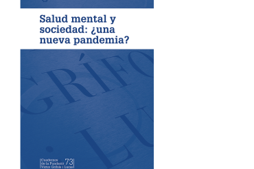La Fundació Víctor Grífols i Lucas publica el quadern 73: Salud mental y sociedad: ¿una nueva pandemia?
