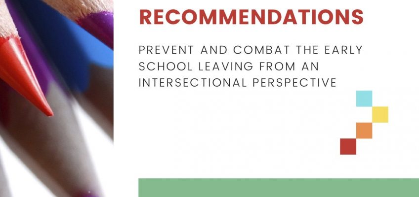 Recommendations. Prevent and combat the early school leaving from an intersectional perspective
