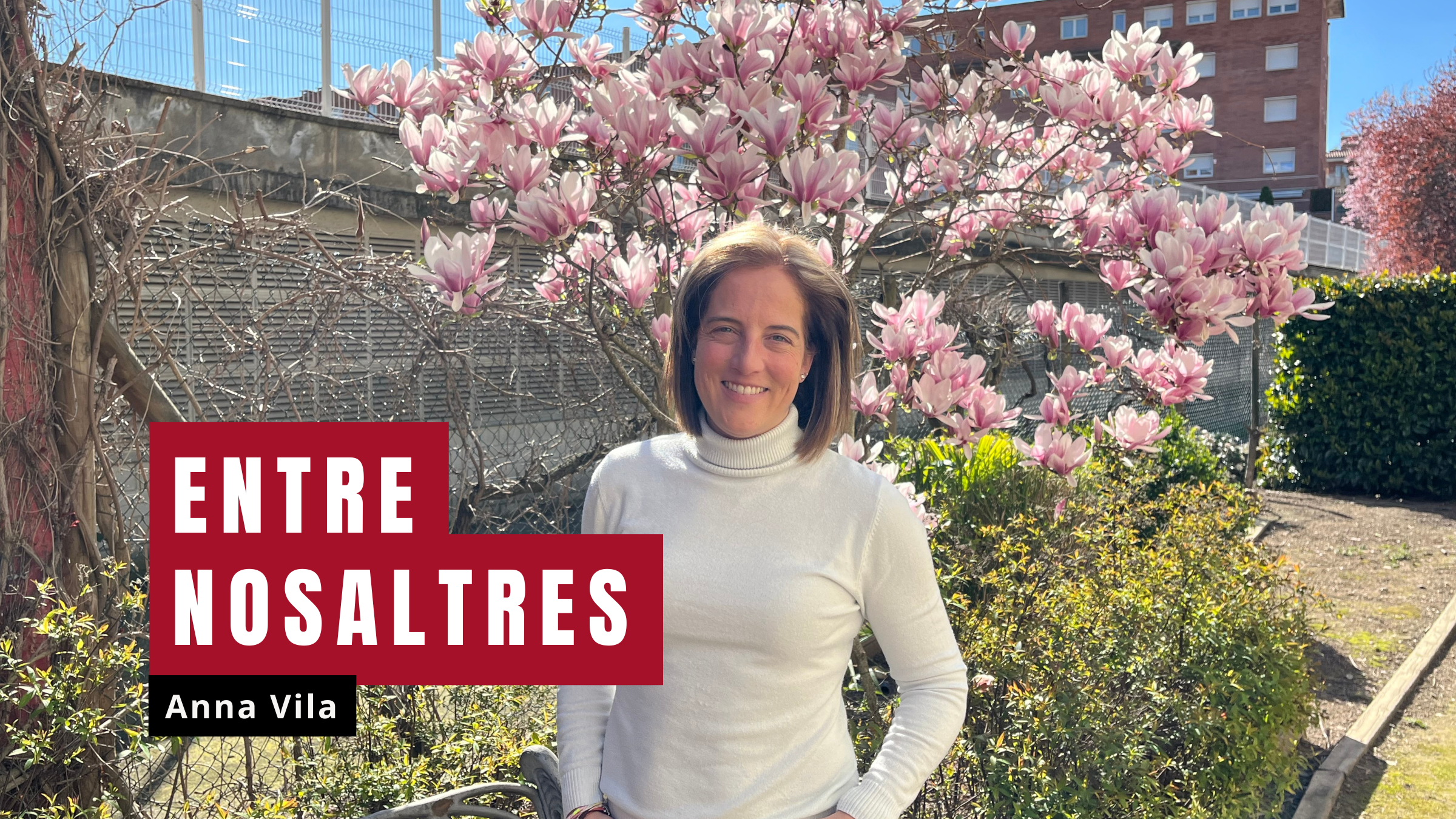 Entre Nosaltres: Anna Vila