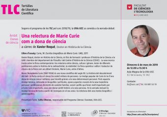 El proper 6/03/2019 el Dr. Xavier Roqué ens presentarà la conferència “Escritos biográficos de Marie Curie”