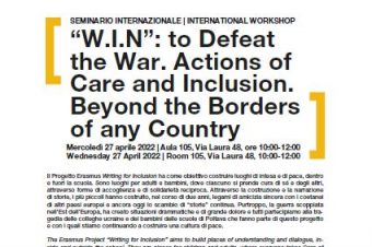 The first international event of dissemination for WIN project: “W.I.N: to Defeat the War. Actions of Care and Inclusion. Beyond the Borders of any Country”.